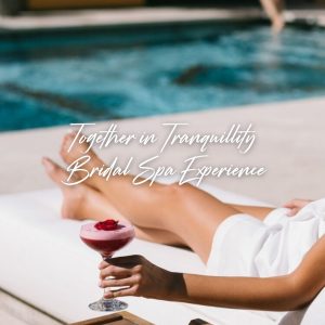 Together in Tranquillity: Bridal Spa Experience